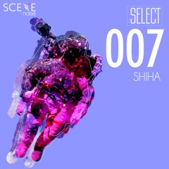 Select - 007 Mixed by Shiha