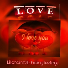 Lil  chainz21 - hiding feelings