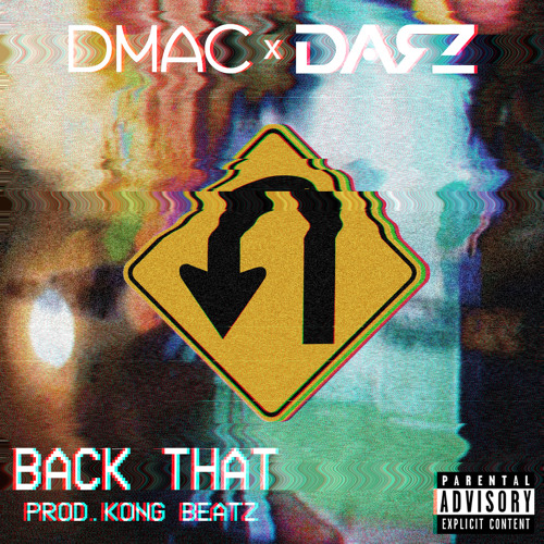 Back That Ft. Darz (prod by Kong Beatz)