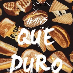 Que Duro - Bry An x #ANS(Original Mix)