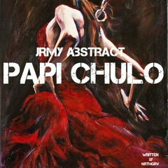 Papi Chulo (Prod. By Papiss)