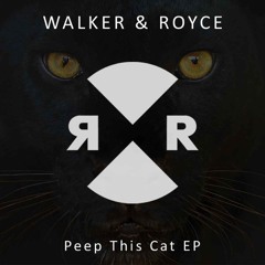 Premiere: Walker & Royce - Peep This Cat (Original Mix)