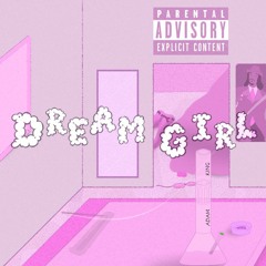 Dream Girl (Prod. Adam King)