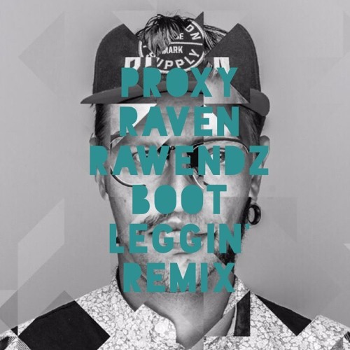 Proxy - Raven (RawEndz Bootleggin' Remix)FREE DOWNLOAD!