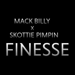 Finesse - Mack Billy X Skottie Pimpin