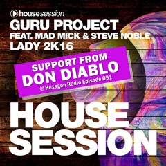 Guru Project Feat. Mad Mick & Steve Noble - Lady 2k16 (DJ Sign Remix) Support from Don Diablo