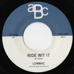 Lowmac - Ride Wit It