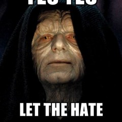 Embrace Your Hate