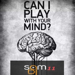 let me play with yor mind DJ sam11