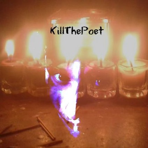 KillThePoet - Thoughts On The Modern Age From A Poet