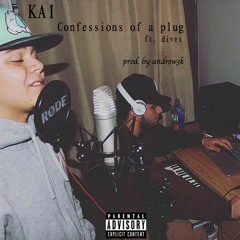 Confessions of a plug (ft. dives) [prod. andrew3k]