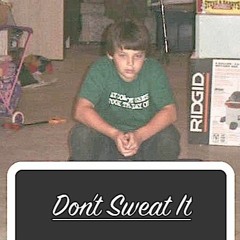 Don't Sweat It