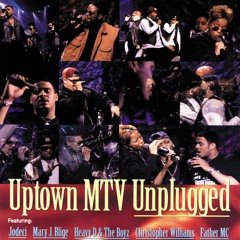 Uptown MTV Unplugged - Next Stop Uptown (Live Version)