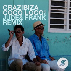Crazibiza - Coco Loco (Jude & Frank 2K16 Remix)