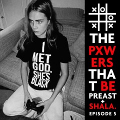 EP 5  FEMINISM IS THE NEW BLACK