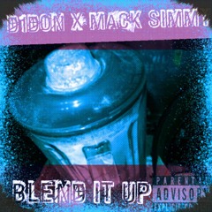 Blend It Up x Mack Simmy