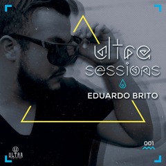 ULTRA SESSIONS by Eduardo Brito 07/10/16