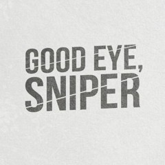 Good Eye Sniper (TraneTrax Remix)