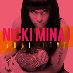 Nicky Minaj - Your Love / Kizomba Remix