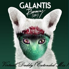Galantis - Runaway(Virtual Daddy Extended Mix)