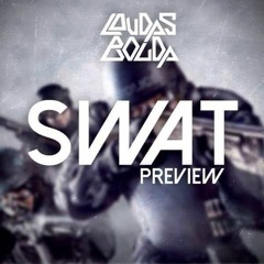 Loudas & Bouda - S.W.A.T [PREVIEW]