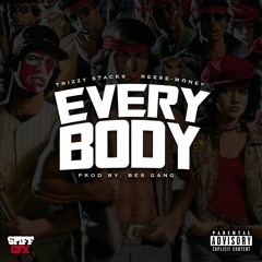 Everybody Ft Reseymoney