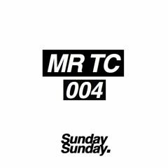 SUNDAY MIX 004 - MR TC