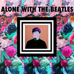Alone With The Beatles