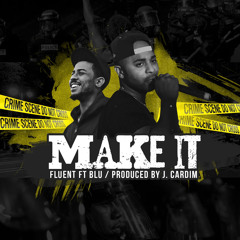 Make It (feat. Blu) [prod. J. Cardim]