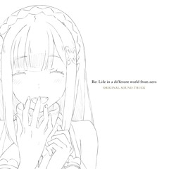 Re:Zero OST - Start of Fate『運命の起動』