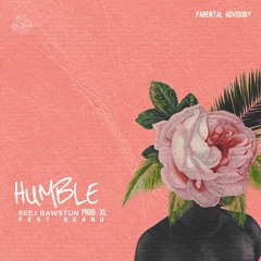 Humble feat. Keanu (prod. XL)