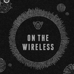 On The Wireless - Episode 6