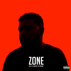 ZONE (PROD. BY CHASE N CASHE)