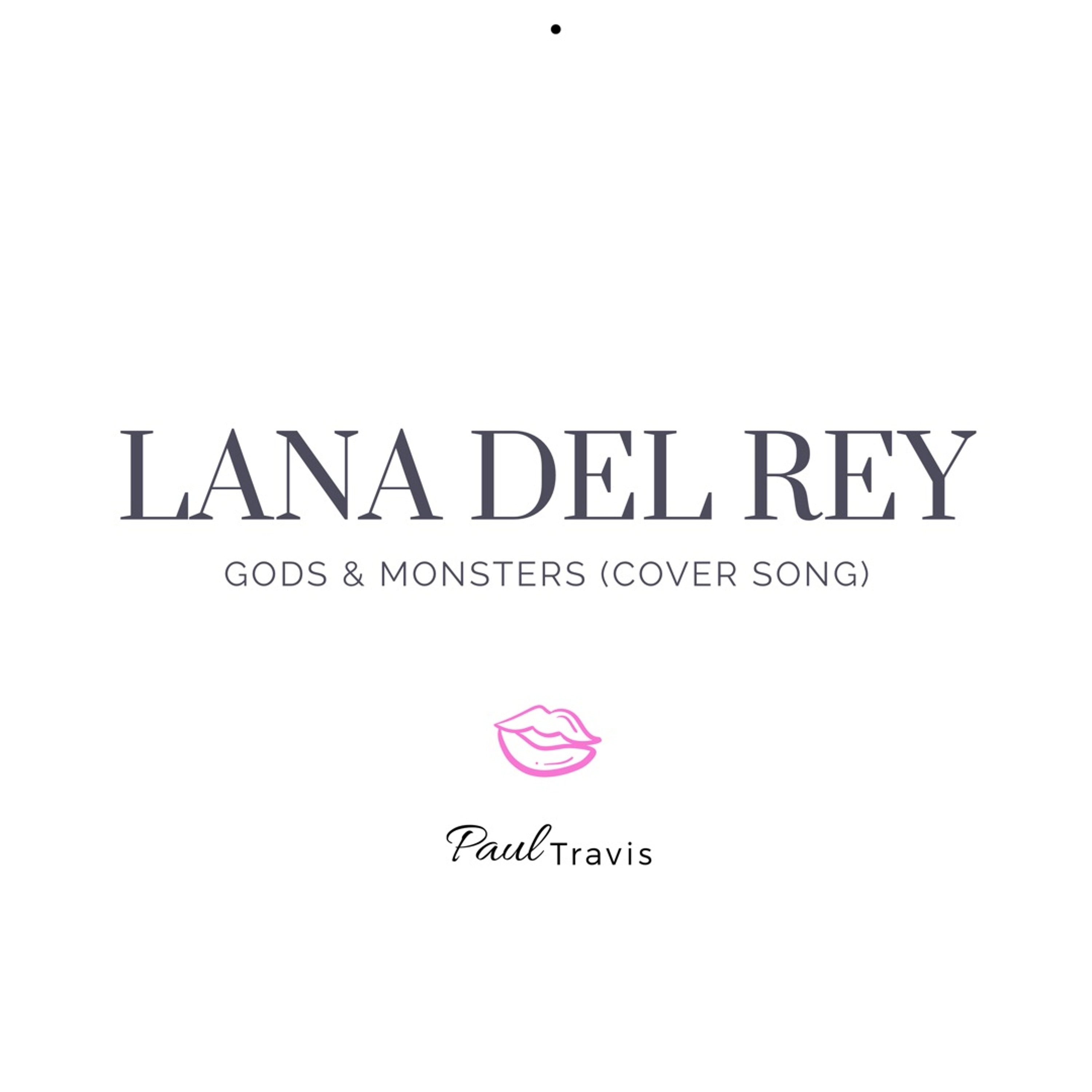 Gods & Monsters-Lana Del Rey_Cover Version