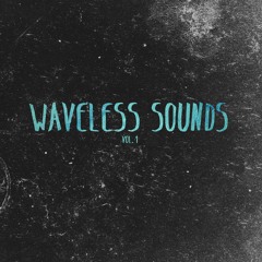 Waveless Sounds Vol. 1 (Sample pack available now!)
