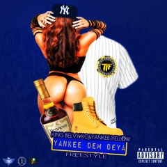 YANKEE DEM DEYA {King Belvy X Yankee Yellow}