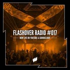Flashover Radio #017 (Farhad Madhavi Guestmix) - October 28, 2016