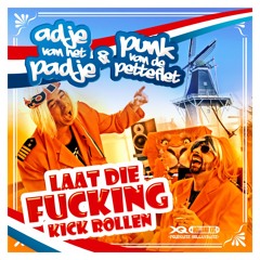 Adje Van Het Padje & Punk Van De Petteflet - Laat Die Fucking Kick Rollen [Official Preview]