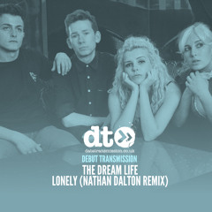 The Dream Life - Lonely (Nathan Dalton remix)