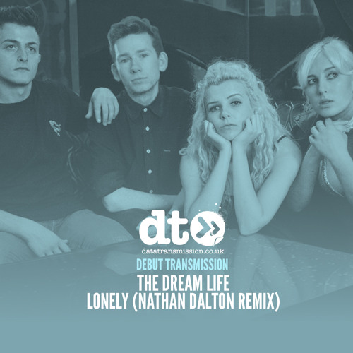The Dream Life - Lonely (Nathan Dalton remix)