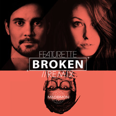 Featurette - Broken (Maddmon Remix)