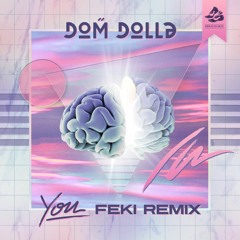 Dom Dolla - You (Feki Remix)