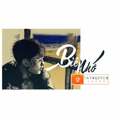 Biển Nhớ - TeA .(Prod.LiveGian)