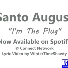 Santo August - I'm the plug
