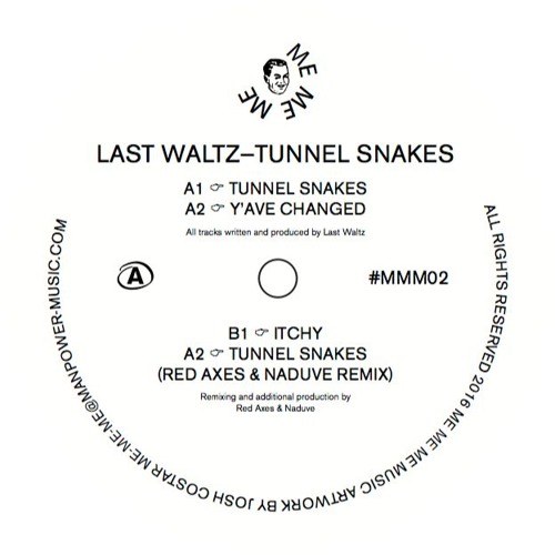 Last Waltz- Tunnel Snakes (Original)(MMM#02)