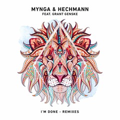 MYNGA & Hechmann - I'm Done (feat. Grant Genske)(Robs & Duke Remix)