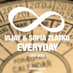 Vijay & Sofia Zlatko - Everyday (SNIPPET)