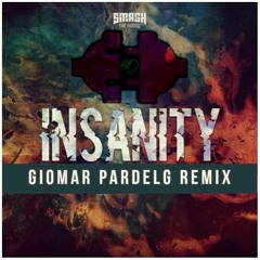 Dimitri Vegas & Like Mike & Blasterjaxx - Insanity (Giomar Pardelg Remix)