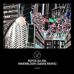 RÜFÜS DU SOL - Innerbloom (Sasha Remix) Edit