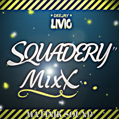 DJ LIVIO - Squadery MixX